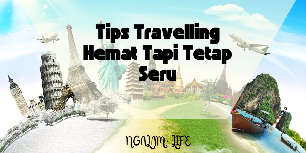 Travelling hemat seru