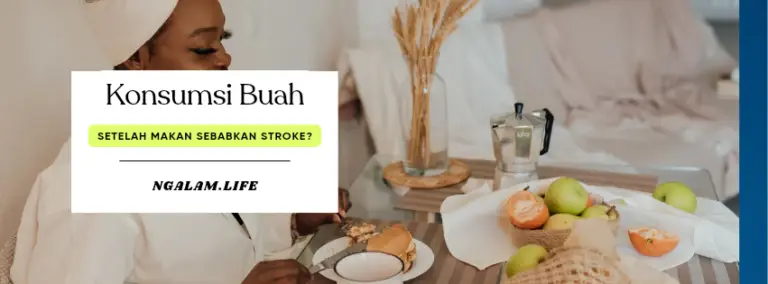 Konsumsi buah setelah makan sebabkan stroke