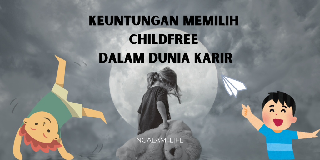 Keuntungan childfree bagi karir