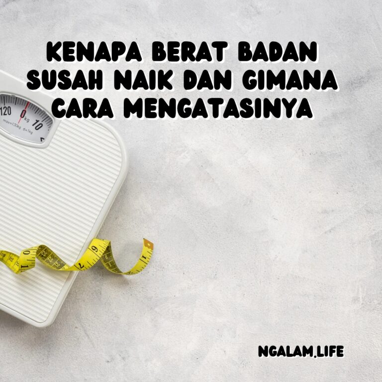 Berat badan susah naik