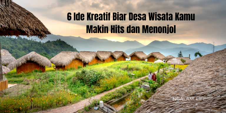 Desa wisata semakin menonjol dan hits