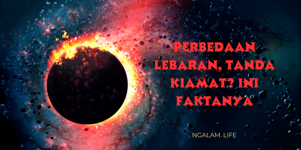 Perbedaan lebaran tanda kiamat atau tidak