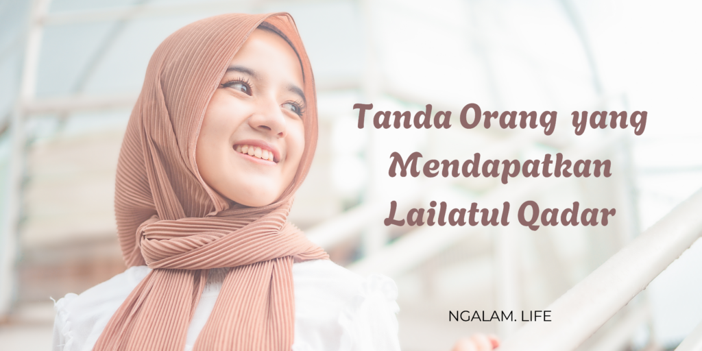 Tanda dapat Lailatul qadar