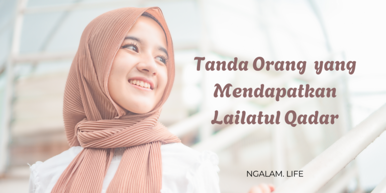 Tanda dapat Lailatul qadar