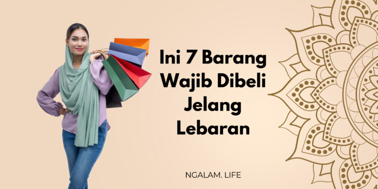 Barang wajib dibeli Jelang lebaran