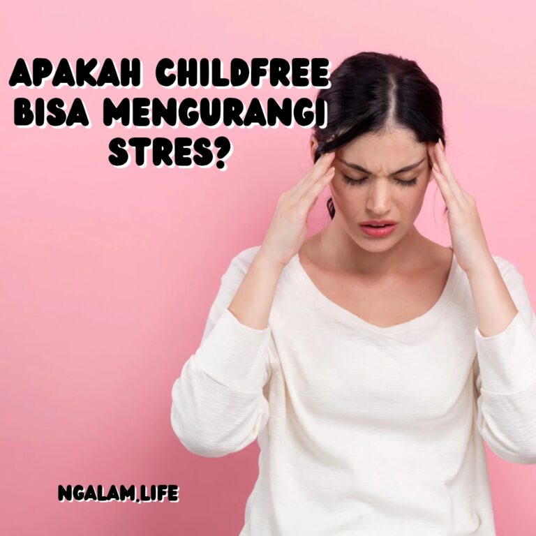 Childfree mengurangi stress