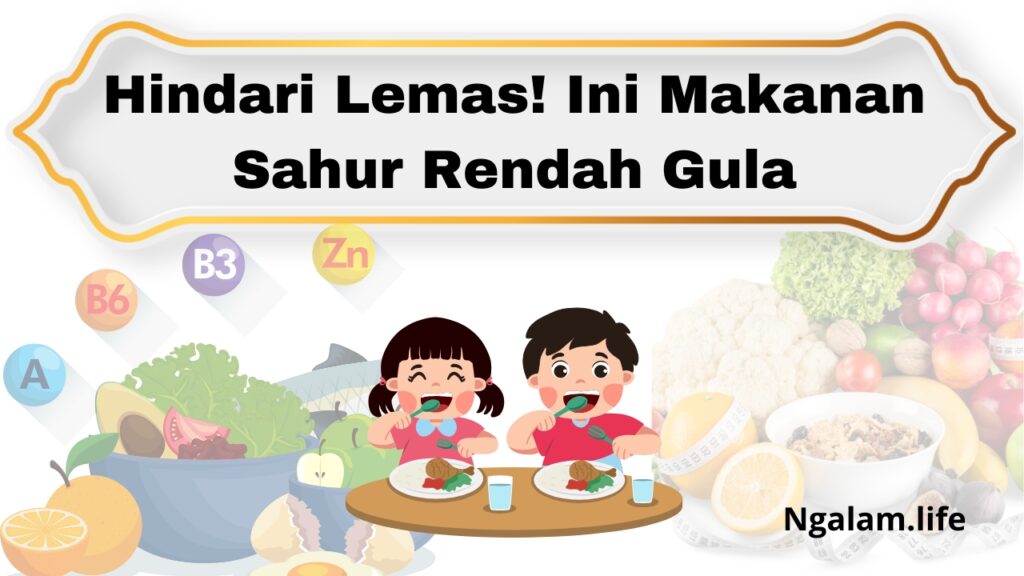 Makanan sahur rendah gula
