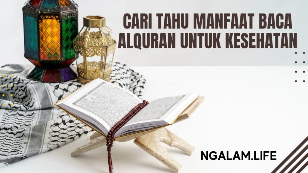 Manfaat Alquran untuk kesehatan