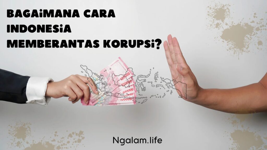 Indonesia memberantas korupsi