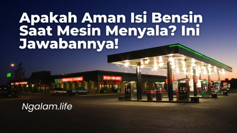 Isi bensin saat mesin menyala