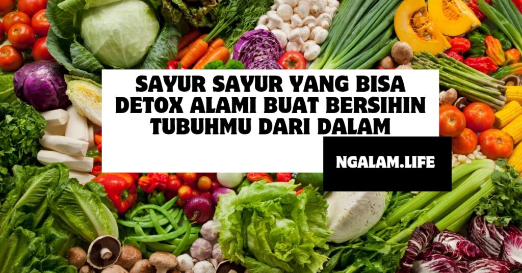 Sayur detox tubuh