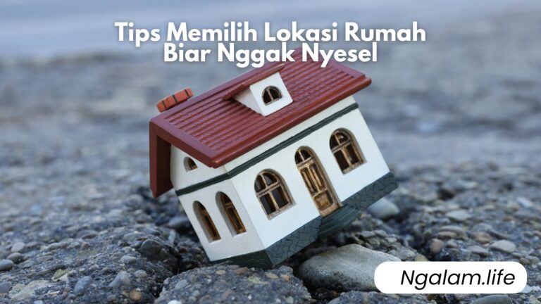 Memilih lokasi rumah