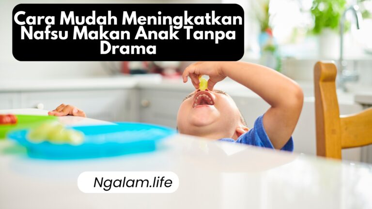Meningkatkan nafsu makan anak