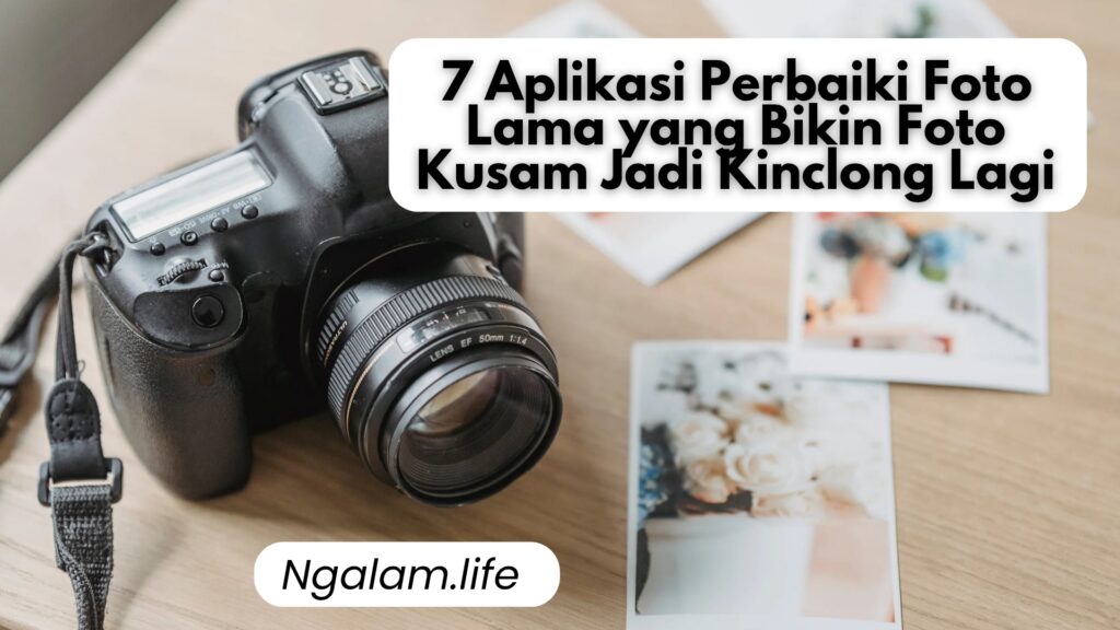 Aplikasi perbaiki foto lama