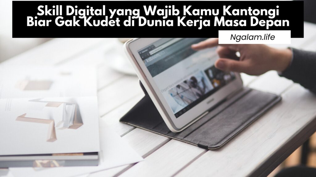 Skill digital yang wajib dimiliki