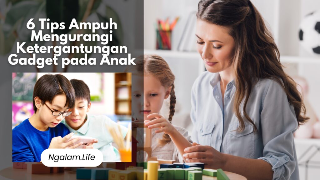 Mengurangi gadget anak