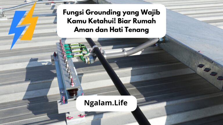 Fungsi grounding rumah