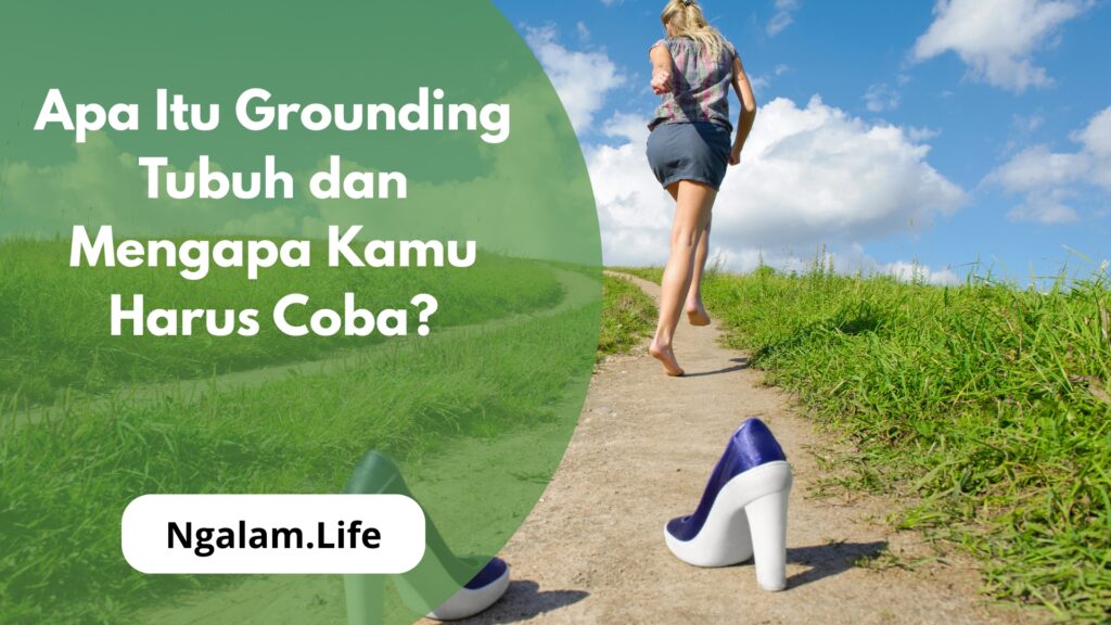 Apa Itu Grounding Tubuh