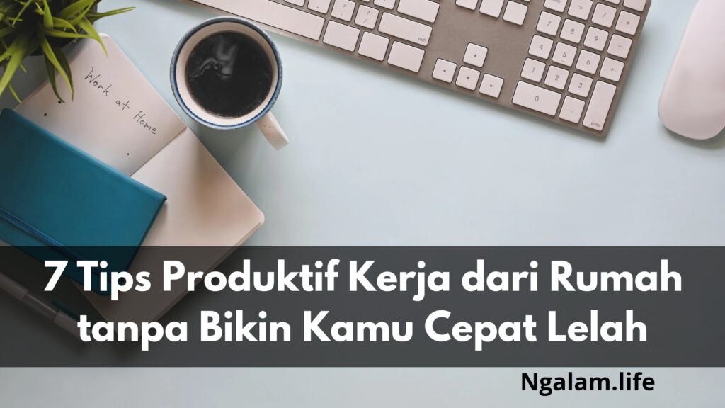 Tips produktif dari rumah