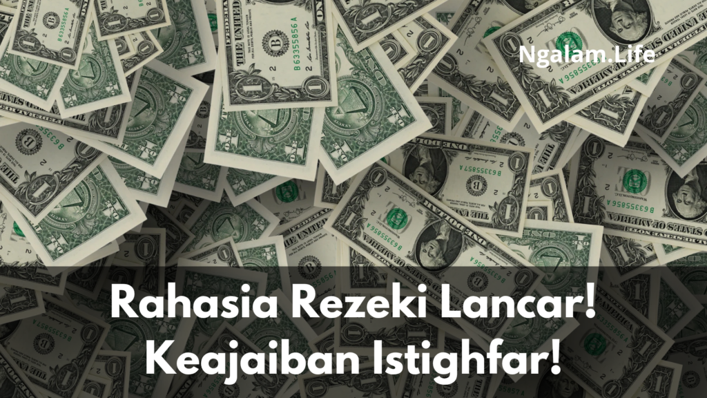 Rahasia Rezeki Lancar istighfar