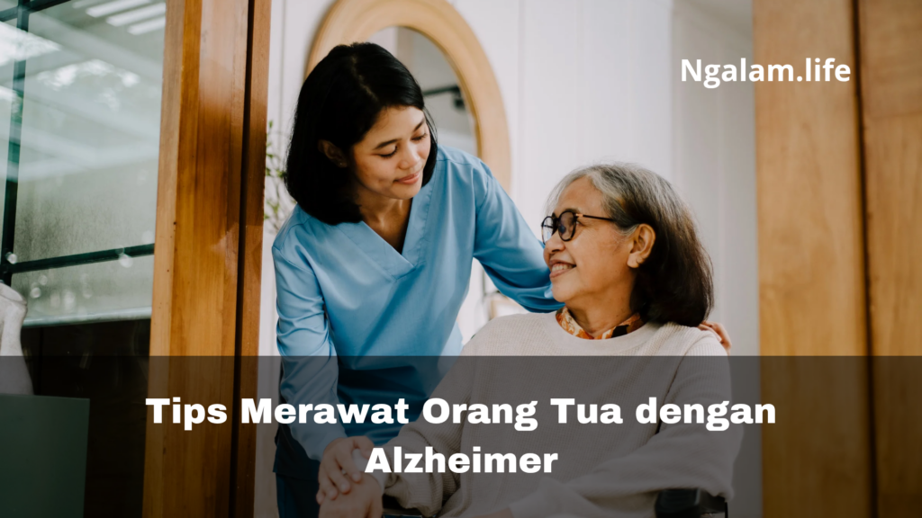 Merawat orang tua Alzaimer