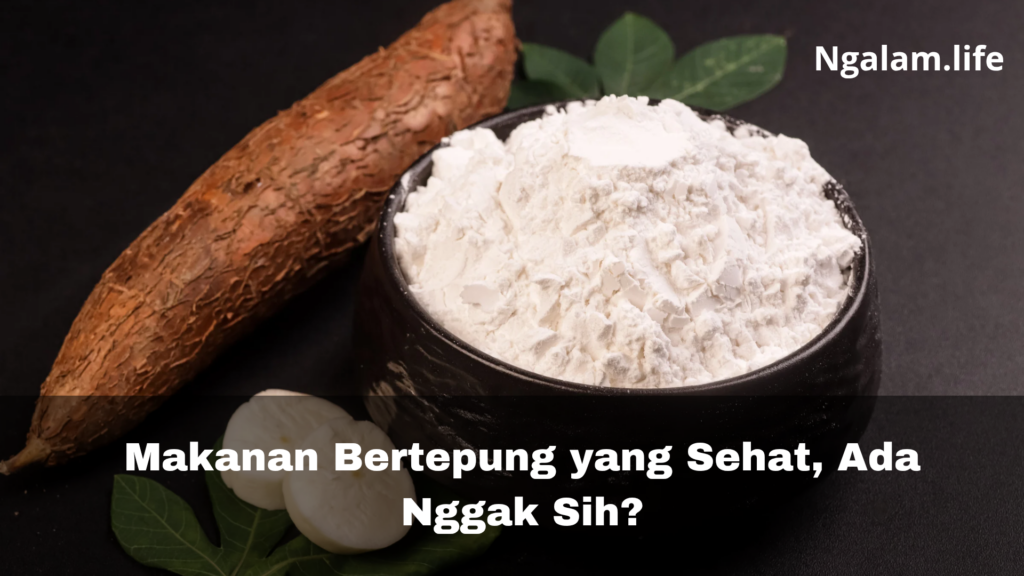 Makanan Bertepung yang Sehat